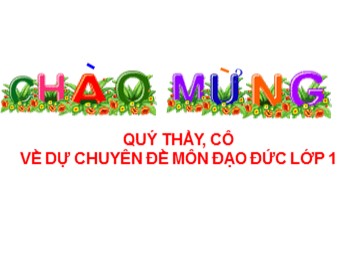 Bài giảng môn Đạo đức Lớp 1 - Bài 12: Cảm ơn và xin lỗi