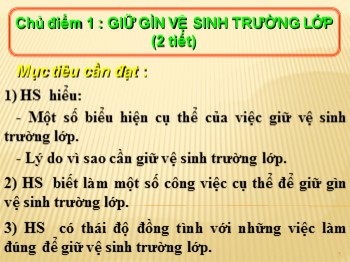 Bài giảng môn Đạo đức Lớp 1 - Chủ điểm 1: Giữ gìn vệ sinh trường lớp