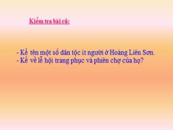 Bài giảng môn Địa lý 4 - Tuần 4 - Bài: Hoạt động sản xuất của người dân ở Hoàng Liên Sơn