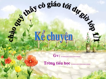 Bài giảng môn Kể chuyện Lớp 1 - Tuần 7 - Bài: Sói và Sóc