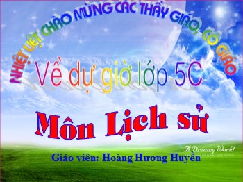 Bài giảng môn Lịch sử Lớp 5 - Bài: Đảng Cộng sản Việt Nam - Hoàng Hương Huyền
