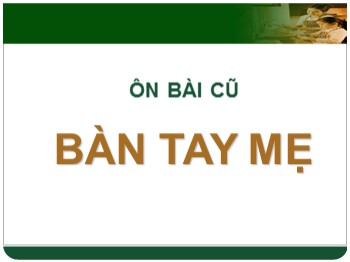 Bài giảng môn Tập đọc Lớp 1 - Bài: Cái bống