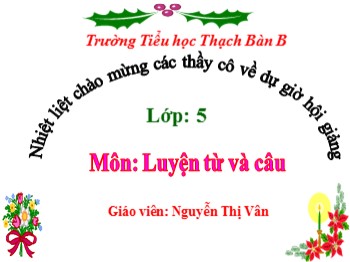 Bài giảng môn Tập đọc Lớp 5 - Bài: Đại từ - Nguyễn Thị Vân