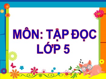 Bài giảng môn Tập đọc Lớp 5 - Tuần 3, Bài: Lòng dân (Tiết 2)