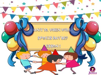 Bài giảng môn Tiếng Anh Lớp 5 - Unit 10: When will sports day be? - Lession 1