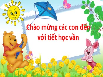 Bài giảng môn Tiếng Việt Lớp 1 (Cánh diều) - Tuần 22, Bài 117: Ôn tập