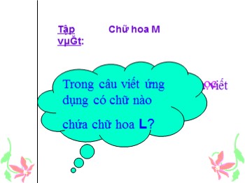 Bài giảng môn Tiếng Việt Lớp 2 - Tuần 14, Tập viết: Chữ hoa M