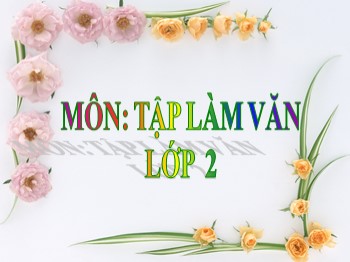 Bài giảng môn Tiếng Việt Lớp 2 - Tuần 23, Tập làm văn: Đáp lời khẳng định. Viết nội quy