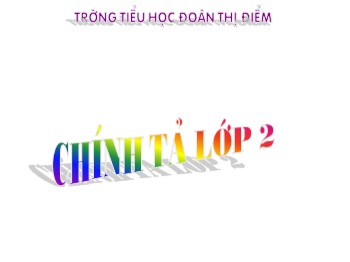 Bài giảng môn Tiếng Việt Lớp 2 - Tuần 25, Chính tả: Bé nhìn biển