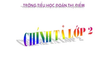 Bài giảng môn Tiếng Việt Lớp 2 - Tuần 5, Chính tả: Chiếc bút mực