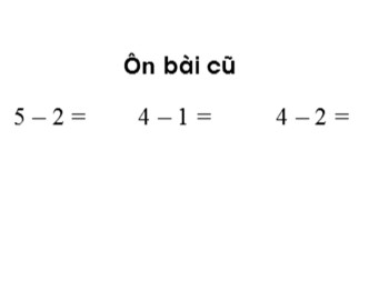 Bài giảng môn Toán Lớp 1 - Tuần 11 - Bài: Phép trừ trong phạm vi 6