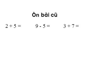 Bài giảng môn Toán Lớp 1 - Tuần 18 - Bài: Em vui học toán