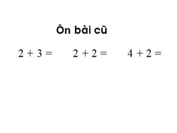 Bài giảng môn Toán Lớp 1 - Tuần 6 - Bài: Phép cộng trong phạm vi 6