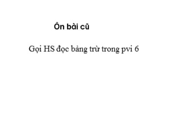 Bài giảng môn Toán Lớp 5 - Tuần 12 - Bài: Phép trừ trong phạm vi 6 (Tiếp theo)