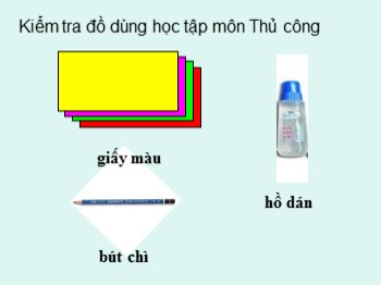 Bài giảng Thủ công 1 - Bài 7: Xé, dán hình con gà con (Tiết 1, 2)