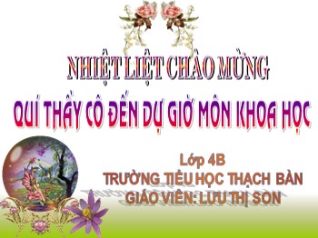 Bài giảng môn Khoa học Lớp 4 - Tiết 15, Bài: Bạn cảm thấy thế nào khi bị bệnh