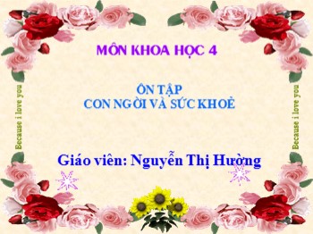 Bài giảng môn Khoa học Lớp 4 - Tuần 9, Bài 18: Ôn tập con người và sức khỏe