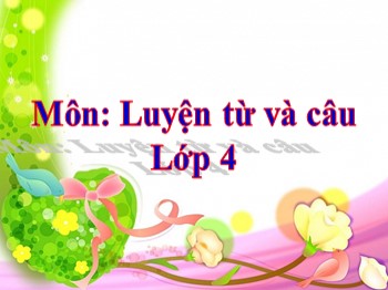 Bài giảng môn Luyện từ và câu Lớp 4 - Tuần 13 - Bài: Câu hỏi và dấu chấm hỏi