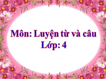 Bài giảng môn Luyện từ và câu Lớp 4 - Tuần 14 - Bài: Dùng câu hỏi vào mục đích khác