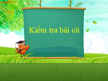 Bài giảng môn Luyện từ và câu Lớp 4 - Tuần 25 - Bài: Chủ ngữ trong câu kể Ai là gì?