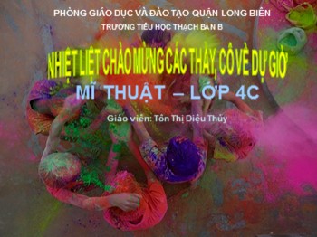 Bài giảng môn Mĩ thuật Lớp 4 - Chủ đề 4: Những đồ vật đáng yêu - Tiết 1: Vẽ theo nhạc - Tôn Thị Diệu Thúy