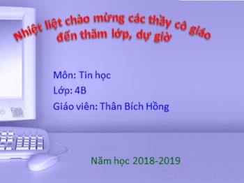 Bài giảng môn Tin học Lớp 4 - Bài: Chèn và trình bày bảng trong văn bản - Thân Bích Hồng