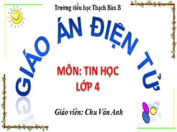 Bài giảng môn Tin học Lớp 4 - Chủ đề 2: Em tập vẽ - Bài 3: Tìm hiểu thẻ view, thay đổi kích thước trang vẽ