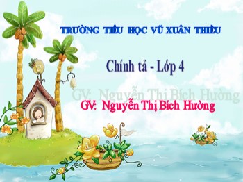 Bài giảng Chính tả Lớp 4 - Tuần 19 - Bài: Kim tự tháp Ai Cập - Nguyễn Thị Bích Hường