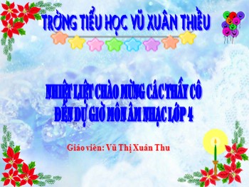 Bài giảng môn Âm nhạc Lớp 4 - Bài: Chú bộ đội đảo xa - Vũ Thị Xuân Thu