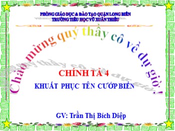 Bài giảng môn Chính tả Lớp 4 - Tuần 25 - Bài: Khuất phục tên cướp biển - Trần Thị Bích Diệp