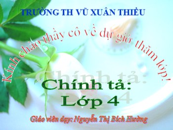 Bài giảng môn Chính tả Lớp 4 - Tuần 8 - Bài: Trung thu độc lập - Nguyễn Thị Bích Hường