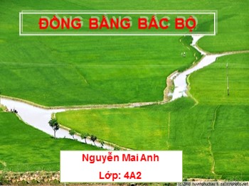 Bài giảng môn Địa lý Lớp 4 - Tuần 12 - Bài: Đồng bằng Bắc Bộ