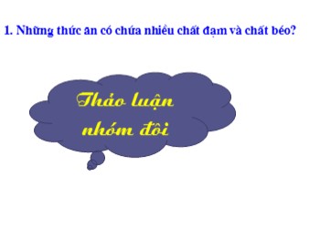 Bài giảng môn Khoa học Lớp 4 - Tuần 3, Bài 5: Chất đạm và chất béo