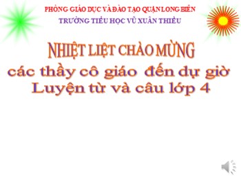 Bài giảng môn Luyện từ và câu 4 - Tuần 11 - Bài: Tính từ