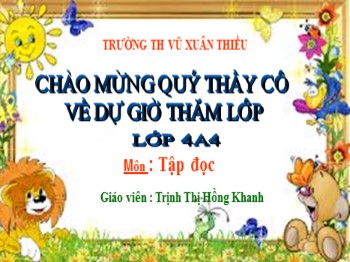 Bài giảng môn Tập đọc Lớp 4 - Tuần 15 - Bài: Cánh diều tuổi thơ - Trịnh Thị Hồng Khanh