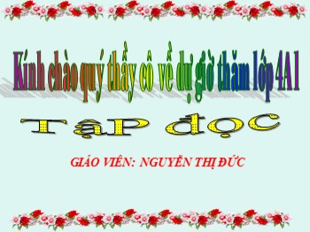 Bài giảng môn Tập đọc Lớp 4 - Tuần 23 - Bài: Hoa học trò - Nguyễn Thị Đức