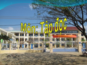 Bài giảng môn Tập đọc Lớp 4 - Tuần 27 - Bài: Con sẻ