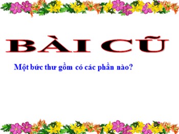 Bài giảng môn Tập làm văn Lớp 3 - Tuần 13 - Bài: Viết thư làm quen