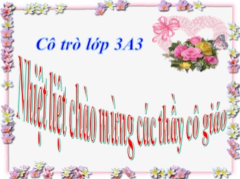 Bài giảng môn Toán Lớp 3 - Tuần 1 - Bài: Cộng các số có 3 chữ số có nhớ