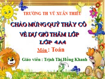 Bài giảng môn Toán Lớp 4 - Tuần 5 - Bài: Tìm số trung bình cộng - Trịnh Thị Hồng Khanh