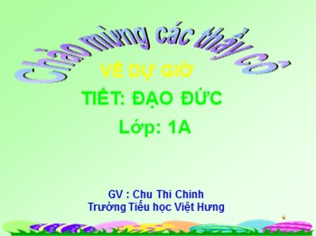 Giáo án điện tử môn Đạo đức Lớp 1 - Bài: Lễ phép với anh chị, nhường nhịn em nhỏ ( Tiết 2) - Chu Thi Chinh