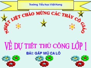 Giáo án điện tử môn Thủ công Lớp 1- Bài 15: Gấp mũ ca lô