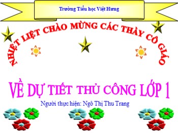 Giáo án điện tử môn Thủ công Lớp 1 - Bài 5: Xé, dán hình cây đơn giản - Ngô Thị Thu Trang