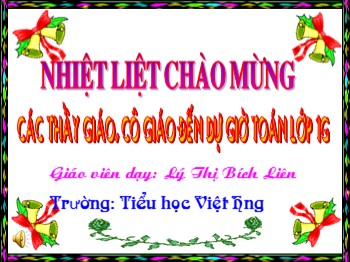 Giáo án điện tử môn Toán Lớp 1 - Bài: Luyện tập chung - Lý Thị Bích Liên