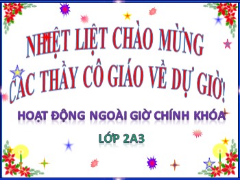 Bài giảng Hoạt động ngoài giờ chính khóa Lớp 2 - Tuần 7 - Tiểu phẩm “Chú lợn nhựa biết nói”