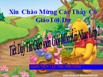 Bài giảng môn Âm nhạc Lớp 2 - Tiết 10: Ôn tập bài hát: Chúc mừng sinh nhật - Lê Thu Phương