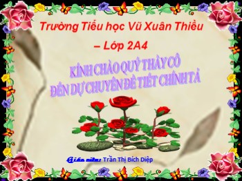 Bài giảng môn Chính tả Lớp 2 - Tuần 13 - Bài: Quà của bố - Trần Thị Bích Diệp