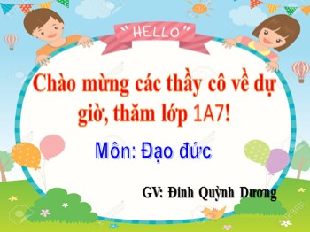 Bài giảng môn Đạo đức Lớp 1 - Tuần 7 - Bài: Gia đình em - Đinh Quỳnh Dương