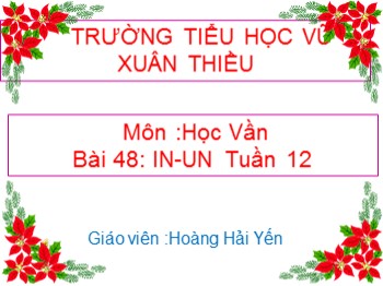 Bài giảng môn Học vần Lớp 1 - Tuần 12, Bài 48: in-un - Hoàng Hải Yến