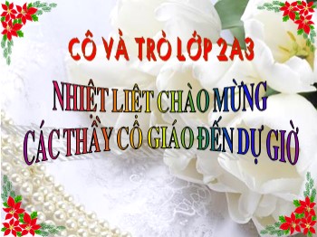 Bài giảng môn Luyện từ và câu Khối 2 - Tuần 3 - Bài: Từ chỉ sự vật. Câu kiểu Ai là gì?